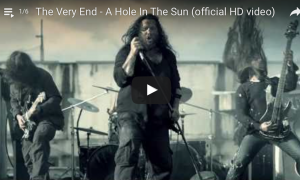 2011 The Very End released their first official video clip for the song “A Hole In The Sun”.